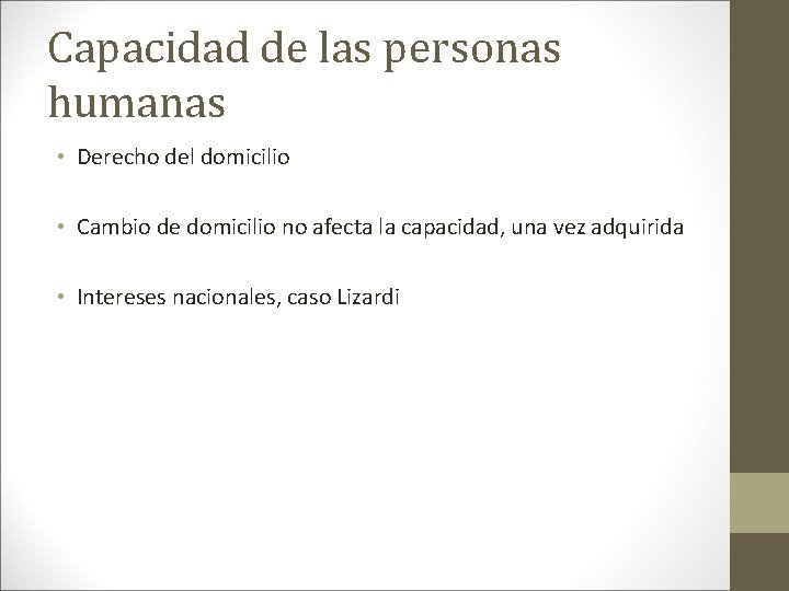 Capacidad de las personas humanas • Derecho del domicilio • Cambio de domicilio no