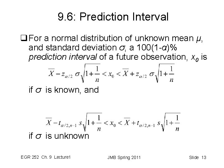 9. 6: Prediction Interval q For a normal distribution of unknown mean μ, and