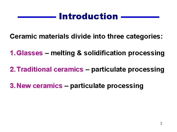 1 Introduction Ceramic materials divide into three categories
