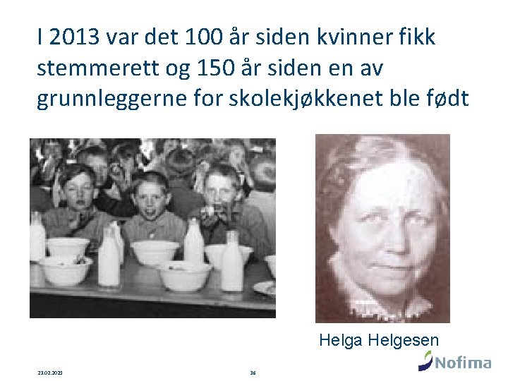 I 2013 var det 100 år siden kvinner fikk stemmerett og 150 år siden