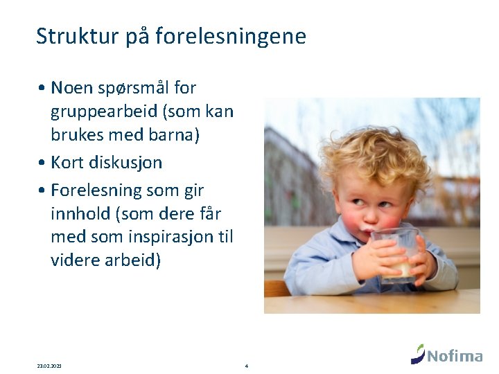 Struktur på forelesningene • Noen spørsmål for gruppearbeid (som kan brukes med barna) •