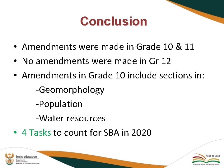 Conclusion • Amendments were made in Grade 10 & 11 • No amendments were Conclusion • Amendments were made in Grade 10 & 11 • No amendments were
