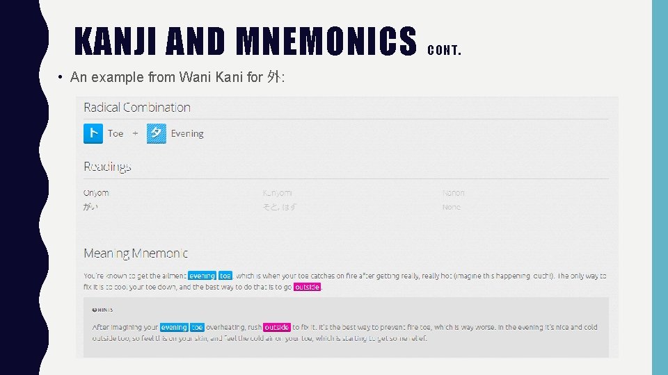 KANJI AND MNEMONICS • An example from Wani Kani for 外: CONT. 