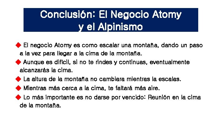 Conclusión: El Negocio Atomy y el Alpinismo ◆ El negocio Atomy es como escalar