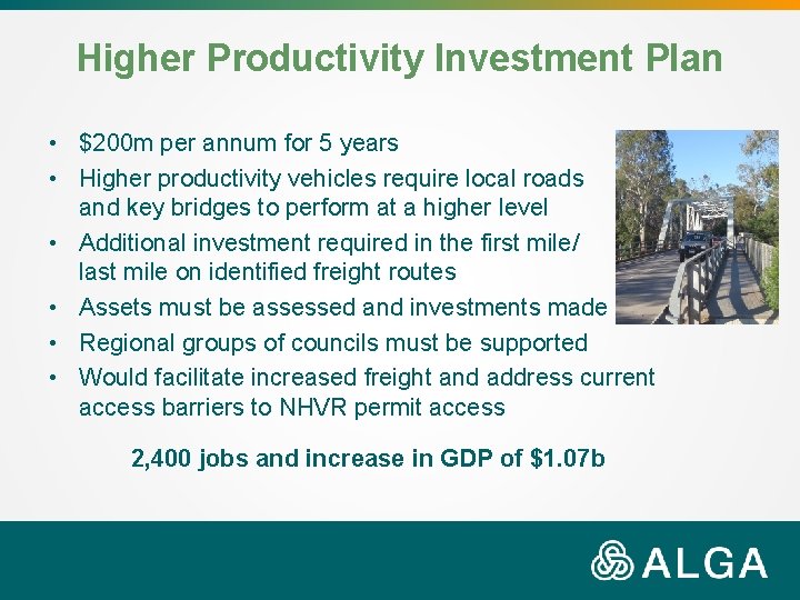 Higher Productivity Investment Plan • $200 m per annum for 5 years • Higher