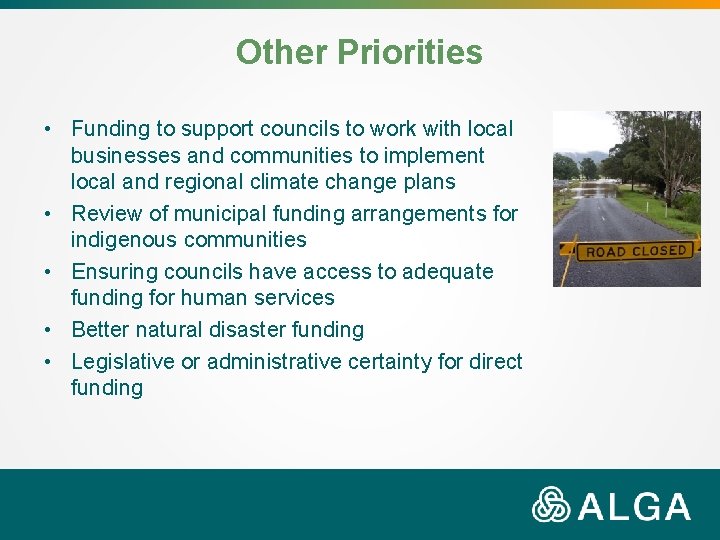 Other Priorities • Funding to support councils to work with local businesses and communities