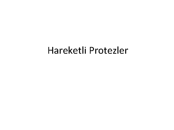 Hareketli Protezler 