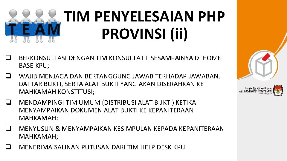 TIM PENYELESAIAN PHP PROVINSI (ii) q BERKONSULTASI DENGAN TIM KONSULTATIF SESAMPAINYA DI HOME BASE