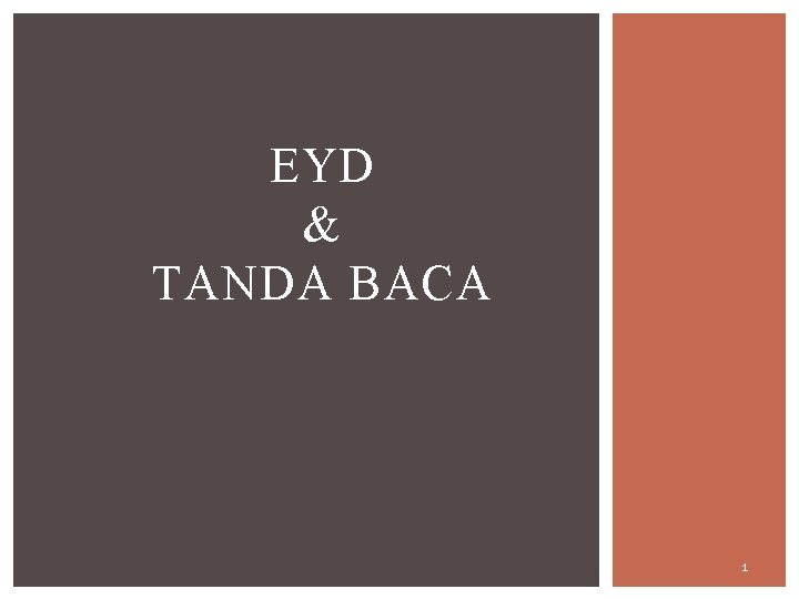 EYD & TANDA BACA 1 