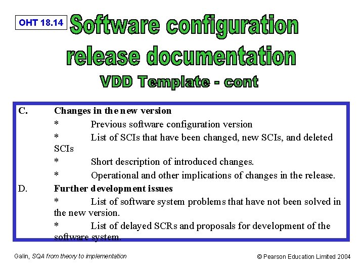 OHT 18. 14 C. D. Changes in the new version * Previous software configuration