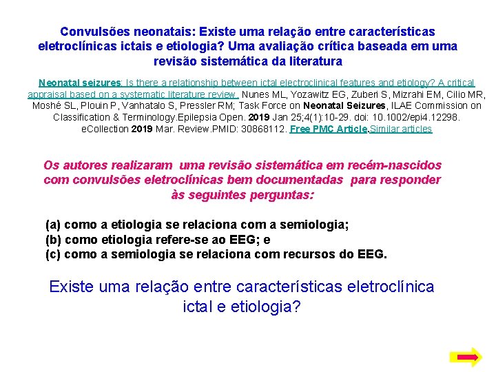 Convulsões neonatais: Existe uma relação entre características eletroclínicas ictais e etiologia? Uma avaliação crítica