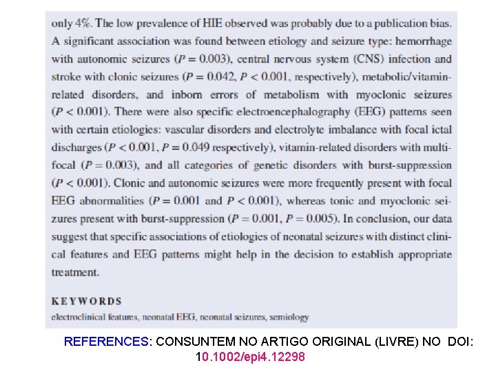 REFERENCES: CONSUNTEM NO ARTIGO ORIGINAL (LIVRE) NO DOI: 10. 1002/epi 4. 12298 