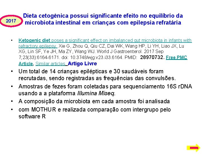 2017 • Dieta cetogênica possui significante efeito no equilíbrio da microbiota intestinal em crianças