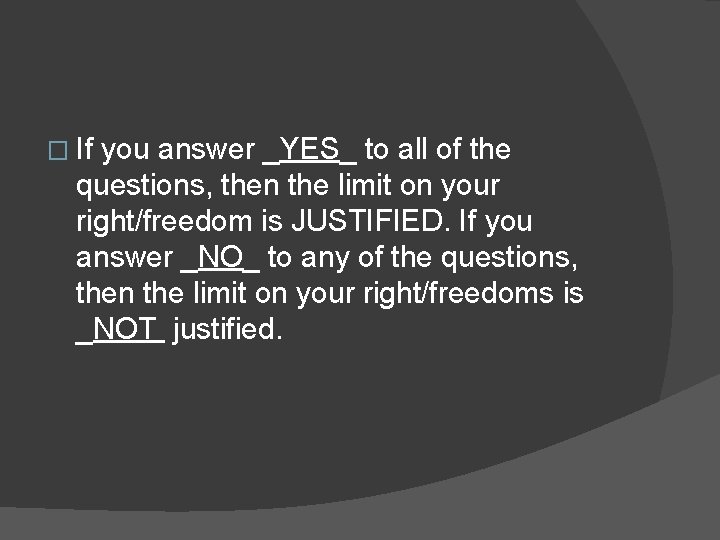 � If you answer _YES_ to all of the questions, then the limit on