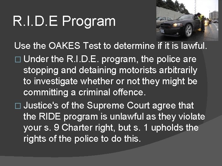 R. I. D. E Program Use the OAKES Test to determine if it is