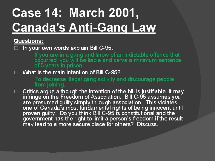 Case 14: March 2001, Canada's Anti-Gang Law Questions: � In your own words explain