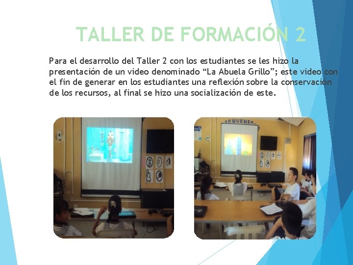 TALLER DE FORMACIÓN 2 Para el desarrollo del Taller 2 con los estudiantes se