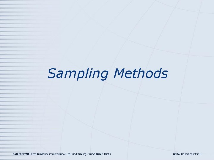 Sampling Methods FAD PRe. P/NAHEMS Guidelines: Surveillance, Epi, and Tracing - Surveillance Part 2