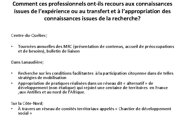 Comment ces professionnels ont-ils recours aux connaissances issues de l’expérience ou au transfert et