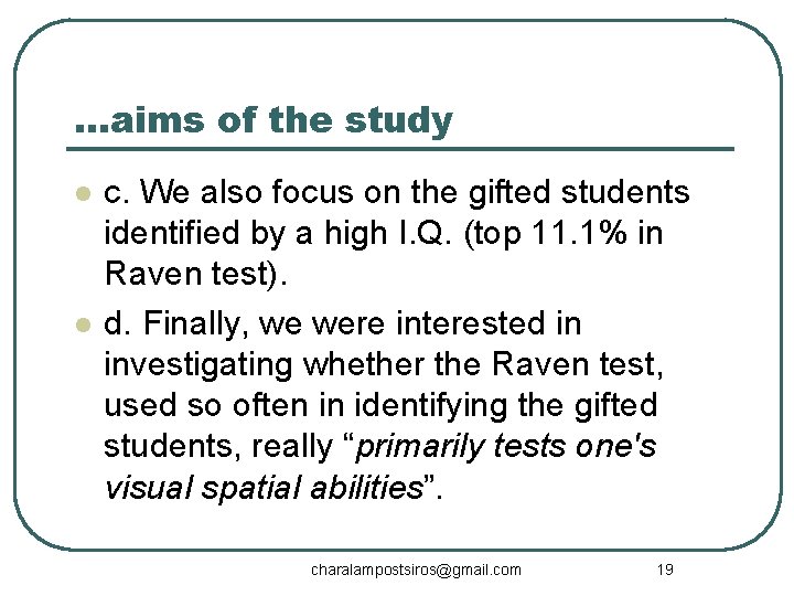 …aims of the study l l c. We also focus on the gifted students