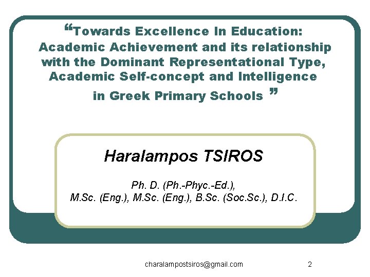 “Towards Excellence In Education: Academic Achievement and its relationship with the Dominant Representational Type,