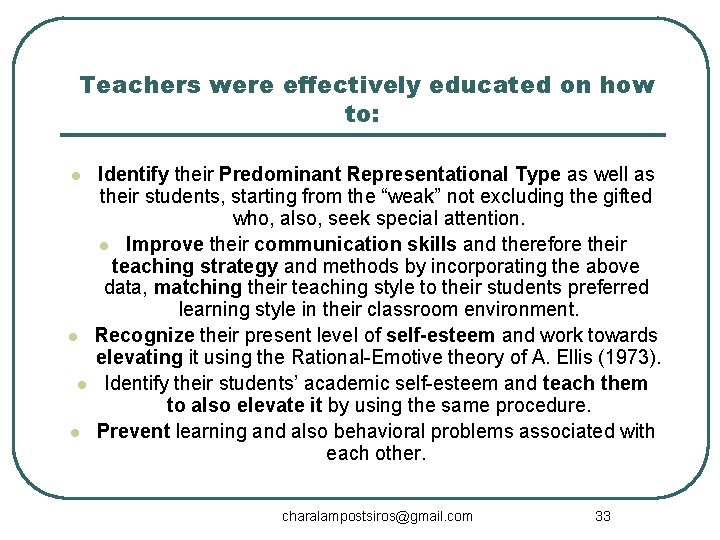Teachers were effectively educated on how to: l l Identify their Predominant Representational Type