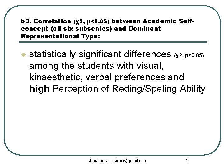 b 3. Correlation (χ2, p<0. 05) between Academic Selfconcept (all six subscales) and Dominant