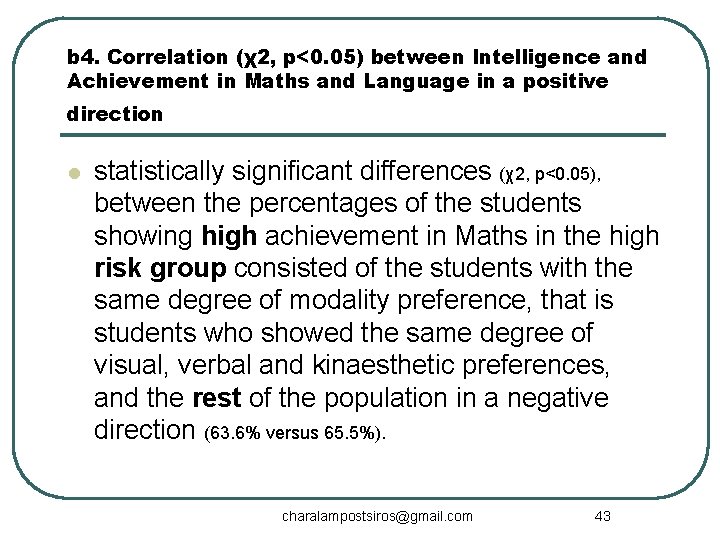 b 4. Correlation (χ2, p<0. 05) between Intelligence and Achievement in Maths and Language