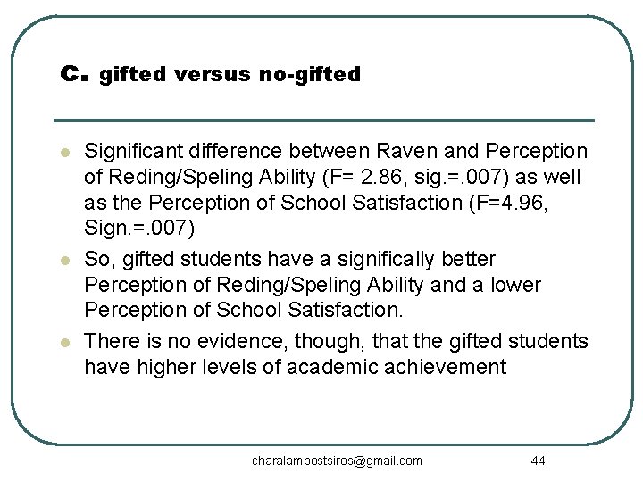 c. l l l gifted versus no-gifted Significant difference between Raven and Perception of