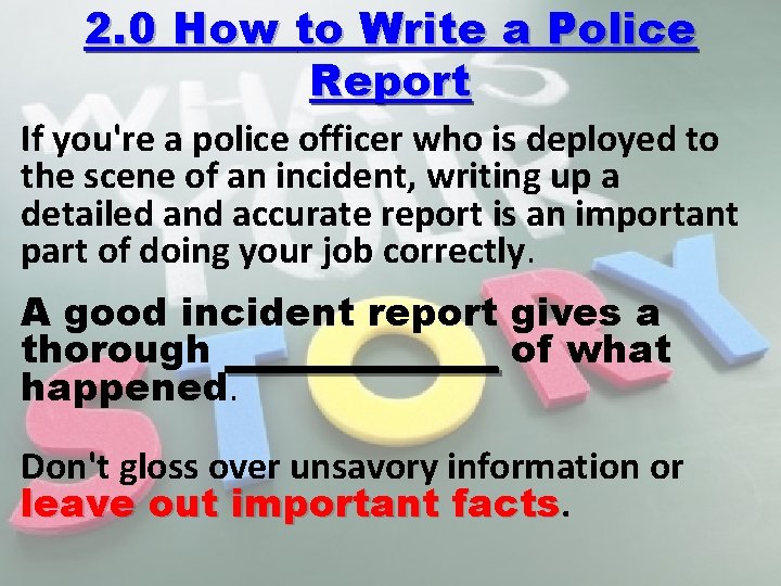 Law Enforcement Report Writing UNIT TWO How to