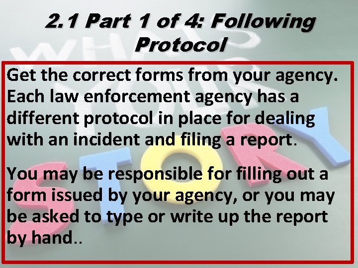 2. 1 Part 1 of 4: Following Protocol Get the correct forms from your