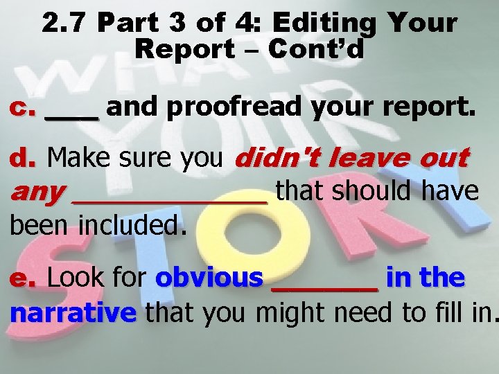 2. 7 Part 3 of 4: Editing Your Report – Cont’d c. ___ c.