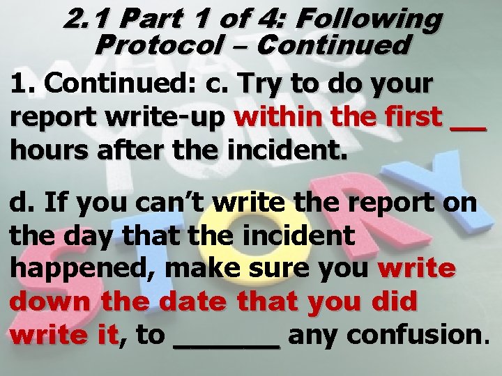 2. 1 Part 1 of 4: Following Protocol – Continued 1. Continued: c. Try
