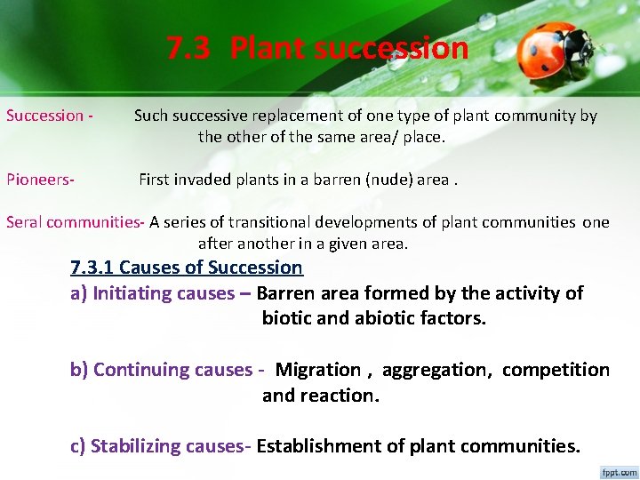 7. 3 Plant succession Succession - Pioneers- Such successive replacement of one type of 7. 3 Plant succession Succession - Pioneers- Such successive replacement of one type of