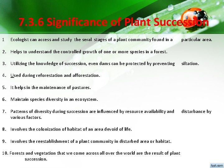 7. 3. 6 Significance of Plant Succession 1 Ecologist can access and study the 7. 3. 6 Significance of Plant Succession 1 Ecologist can access and study the