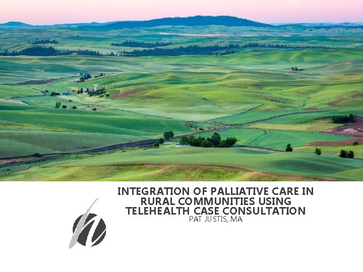 INTEGRATION OF PALLIATIVE CARE IN RURAL COMMUNITIES USING