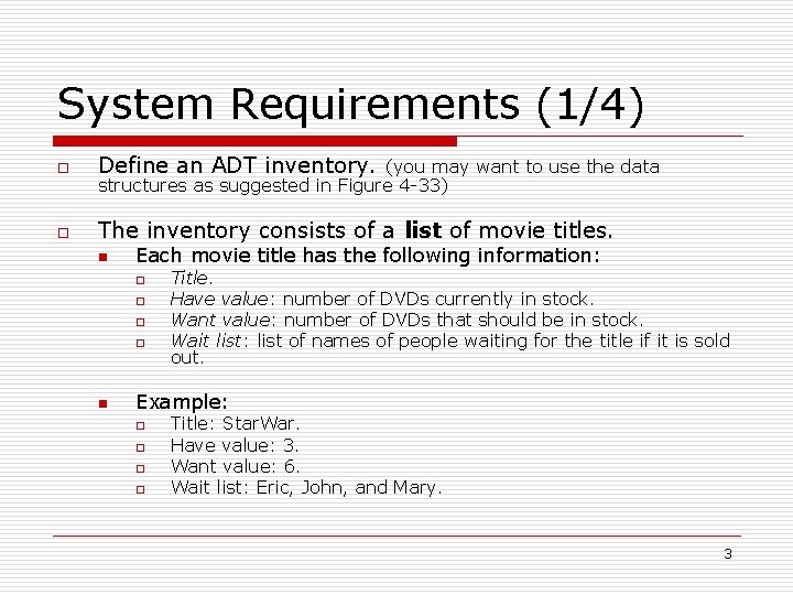 System Requirements (1/4) o Define an ADT inventory. o The inventory consists of a System Requirements (1/4) o Define an ADT inventory. o The inventory consists of a