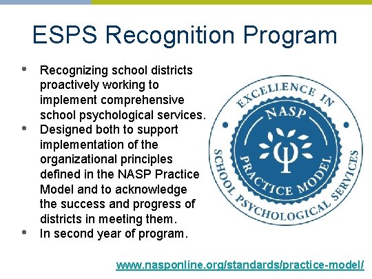 ESPS Recognition Program • • • Recognizing school districts proactively working to implement comprehensive