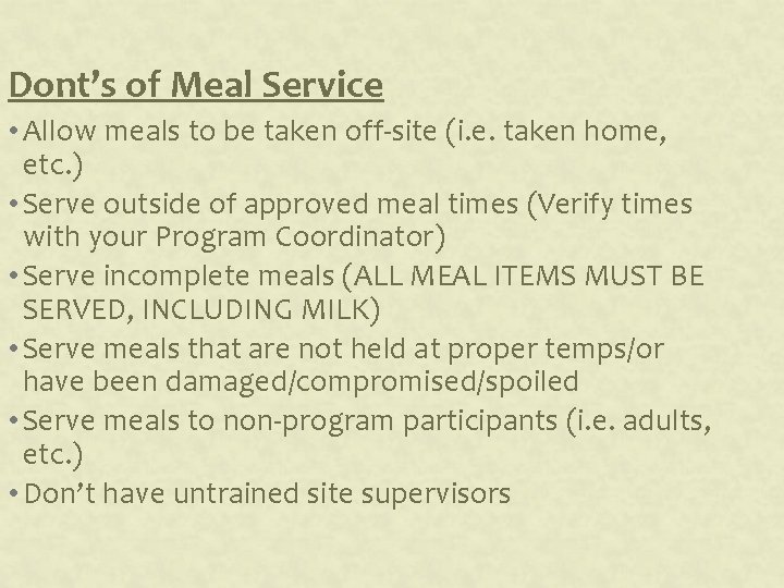 Dont’s of Meal Service • Allow meals to be taken off-site (i. e. taken Dont’s of Meal Service • Allow meals to be taken off-site (i. e. taken