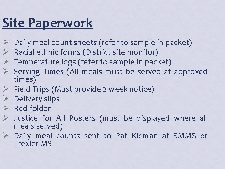 Site Paperwork Ø Ø Ø Ø Ø Daily meal count sheets (refer to sample Site Paperwork Ø Ø Ø Ø Ø Daily meal count sheets (refer to sample