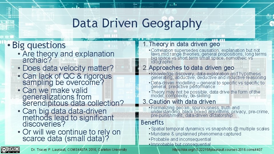Data Driven Geography • Big questions • Are theory and explanation archaic? • Does