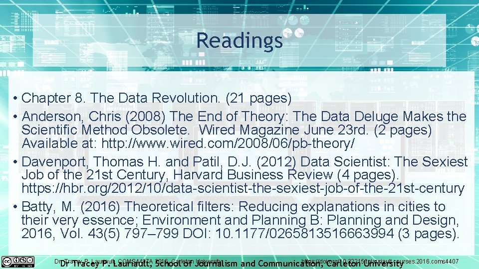 Readings • Chapter 8. The Data Revolution. (21 pages) • Anderson, Chris (2008) The