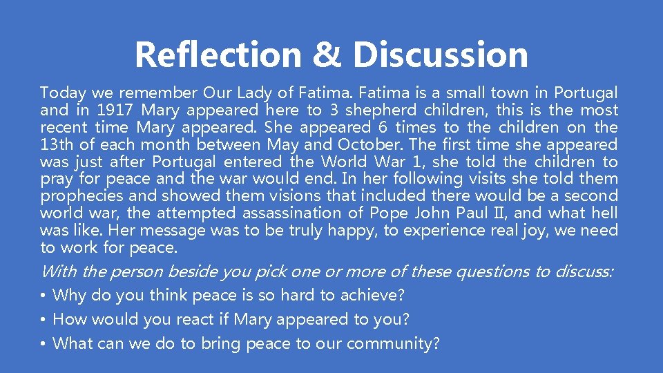Reflection & Discussion Today we remember Our Lady of Fatima is a small town