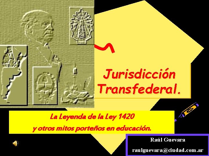 Jurisdicción Transfederal. La Leyenda de la Ley 1420 y otros mitos porteños en educación.