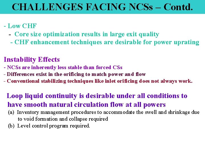 CHALLENGES FACING NCSs – Contd. - Low CHF - Core size optimization results in
