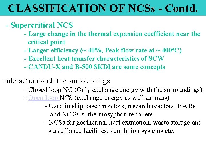 CLASSIFICATION OF NCSs - Contd. - Supercritical NCS - Large change in thermal expansion