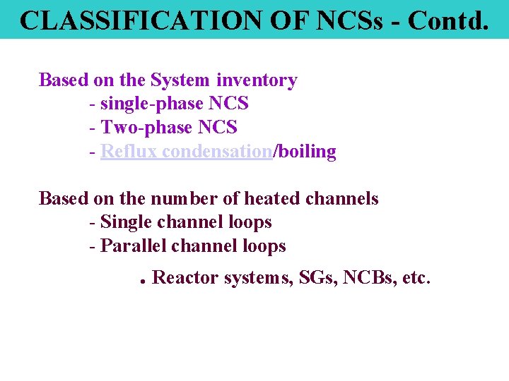 CLASSIFICATION OF NCSs - Contd. Based on the System inventory - single-phase NCS -
