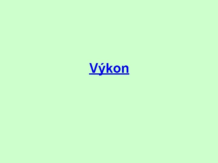 Výkon 