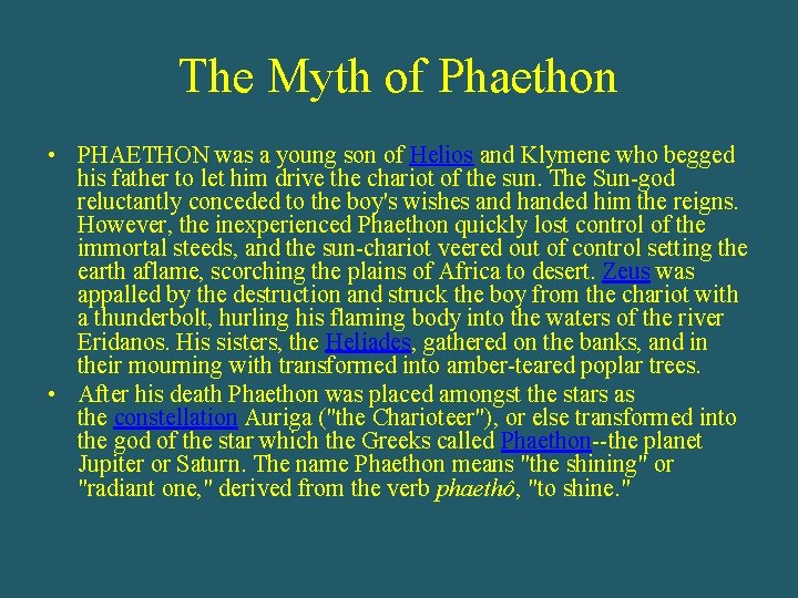 The Myth of Phaethon • PHAETHON was a young son of Helios and Klymene