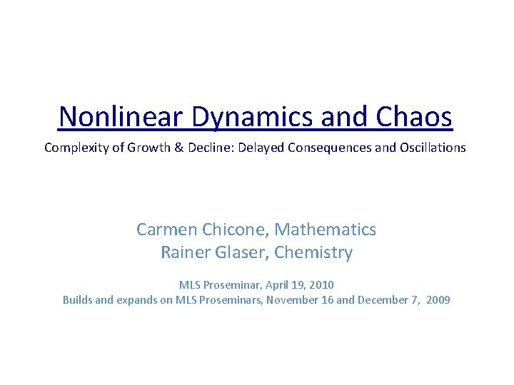 Nonlinear Dynamics and Chaos Complexity of Growth Decline